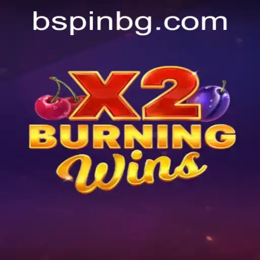 Exploring the Fiery Excitement of BurningWinsX2